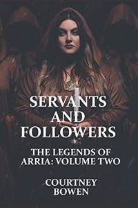 Servants and Followers