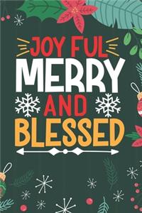 Joy Ful Merry And Blessed