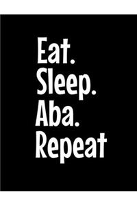 Eat Sleep ABA Repeat