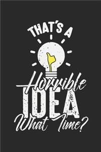 That's A Horrible Idea What Time?