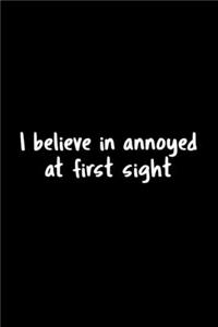 I Believe In Annoyed At First Sight