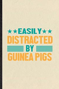 Easily Distracted by Guinea Pigs