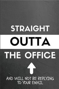 Straight Outta the Office and Will Not Be Replying to Your Email