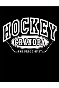 Hockey Grandpa And Proud Of It