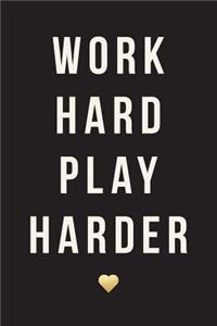 Work Hard Play Harder, 18 Month Weekly & Monthly Planner - 2018-2019