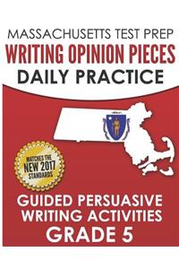 Massachusetts Test Prep Writing Opinion Pieces Daily Practice Grade 5