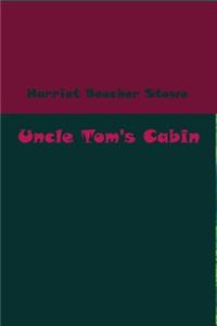 Uncle Tom's Cabin (Illustrated)