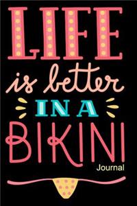Life Is Better in a Bikini Journal