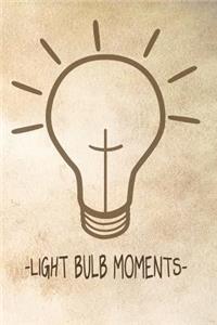 Light Bulb Moments