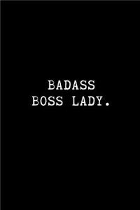 Badass Boss Lady.
