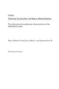 Two-Dimensional Aerodynamic Characteristics of the Ols/Taat Airfoil