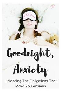 Goodnight, Anxiety