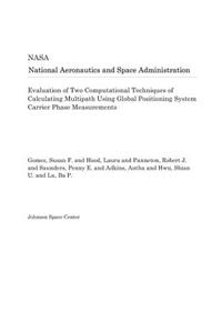 Evaluation of Two Computational Techniques of Calculating Multipath Using Global Positioning System Carrier Phase Measurements