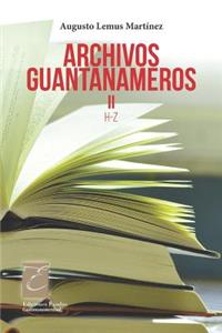 Archivos Guantanameros II