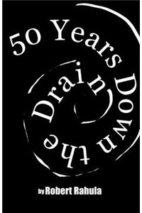 50 Years Down the Drain