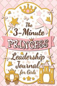 3-Minute Princess Leadership Journal for Girls