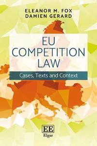 Eu Competition Law: Cases, Texts and Context