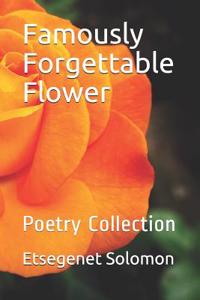 Famously Forgettable Flower