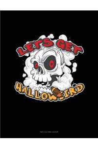 Let's Get Halloweird: Unruled Composition Book