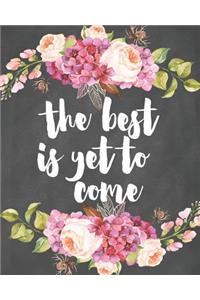 The Best Is Yet to Come