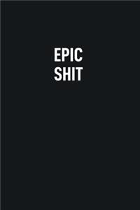 Epic Shit