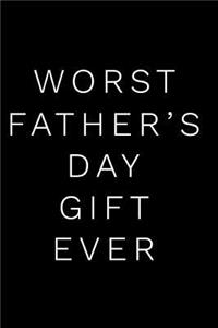 Worst Father's Day Gift Ever