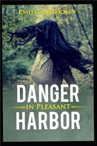 Danger in Pleasant Harbor