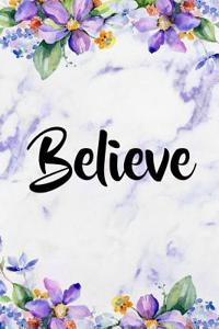 Believe: Blank Lined Notebook Journal Diary Composition Notepad 120 Pages 6x9 Paperback Purple Marble Flowers