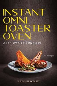 Instant Omni Toaster Oven Air Fryer Cookbook