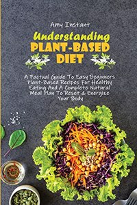 Understanding The Plant-Based Diet