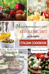 Mediterranean Diet, Ketogenic Diet and the Complete Italian Cookbook
