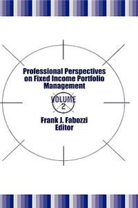 Professional Perspectives on Fixed Income Portfolio Management, Volume 2