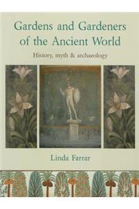Gardens and Gardeners of the Ancient World
