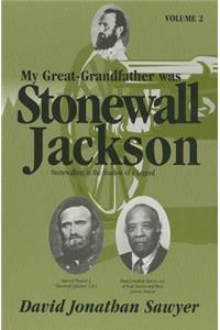My Great-Grandfather Was Stonewall Jackson, Volume II