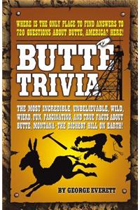 Butte Trivia