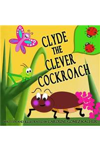 Clyde the Clever Cockroach