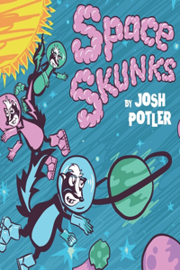 Space Skunks: A Children's Book About Saving Earth