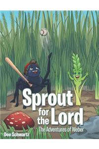 Sprout for the Lord