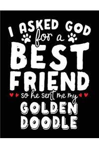 I Asked God For A Best Friend So He Sent Me My Golden Doodle