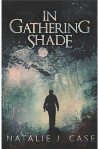 In Gathering Shade