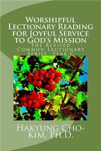 Worshipful Lectionary Reading for Joyful Service to God's Mission