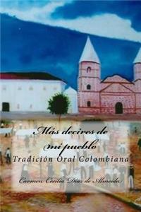 MÃ¡s Decires de Mi Pueblo: TradiciÃ³n Oral Colombiana