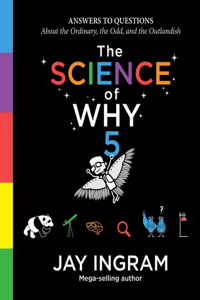 The Science of Why, Volume 5, 5