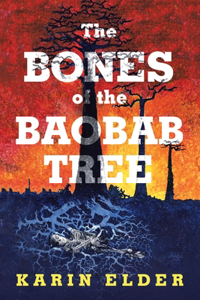 Bones of the Baobab Tree