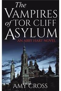 The Vampires of Tor Cliff Asylum