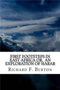 First Footsteps in East Africa or, an Exploration of Harar