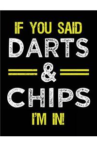 If You Said Darts & Chips I'm In