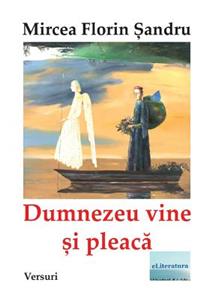 Dumnezeu Vine Si Pleaca