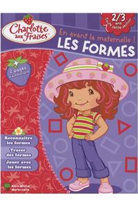 Les Formes 2/ 3 ANS - Cahiers D'Entrainement Maternelle