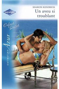 Un Aveu Si Troublant